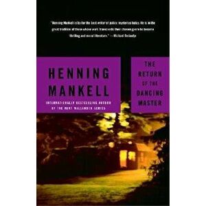The Return of the Dancing Master, Paperback - Henning Mankell imagine