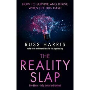 Reality Slap 2nd Edition. How to survive and thrive when life hits hard, Paperback - Russ Harris imagine