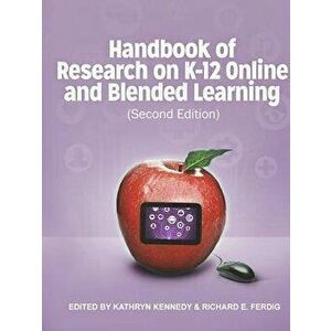 Handbook of Research on K-12 and Blended Learning (Second Edition), Paperback - Richard E. Ferdig imagine