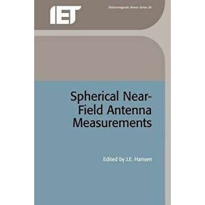 Spherical Near-Field Antenna Measurements, Hardcover - J. E. Hansen imagine