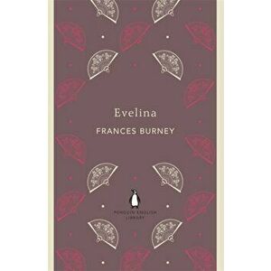 Evelina, Paperback - Frances Burney imagine