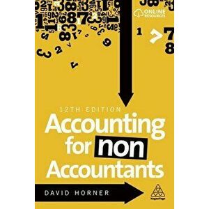 Accounting for Non-Accountants, Paperback - David Horner imagine