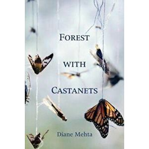 Forest with Castanets, Paperback - Diane Mehta imagine