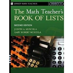 The Math Teacher's Book of Lists, Paperback - Judith A. Muschla imagine