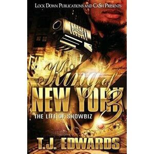 King of New York 3: The Life of Showbiz, Paperback - Edwards T. J. imagine