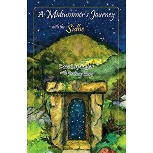 A Midsummer's Journey with the Sidhe - David Spangler imagine