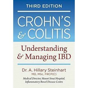 Crohn's and Colitis: Understanding and Managing Ibd, Paperback - Hillary Steinhart imagine