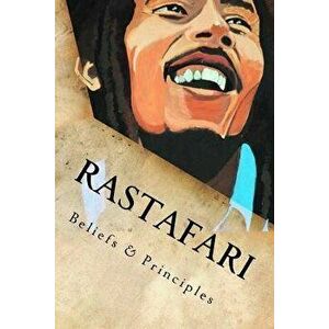 Rastafari: Beliefs & Principles, Paperback - Empress Yuajah MS imagine