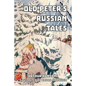 Old Peter's Russian Tales, Paperback - Arthur Ransome imagine