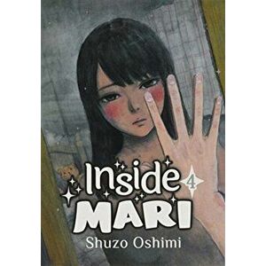 Inside Mari, Volume 4, Paperback - Shuzo Oshimi imagine