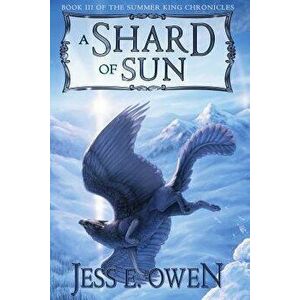 A Shard of Sun - Jess E. Owen imagine