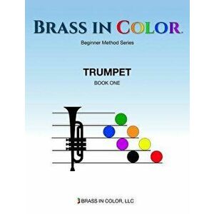 Brass in Color: Trumpet Book 1, Paperback - Sean Burdette imagine