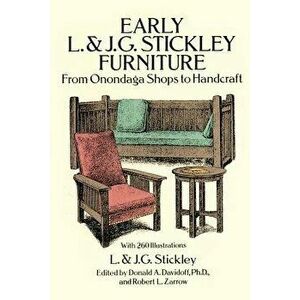 Early L. & J. G. Stickley Furniture, Paperback - L. &. J. G. Stickley imagine