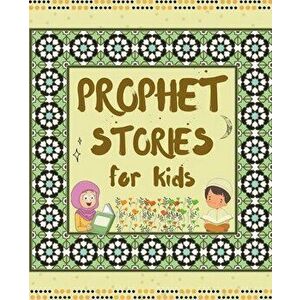 Prophet Stories for Kids, Paperback - Kids Islamic Books imagine
