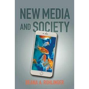 New Media and Society, Paperback - Deana a. Rohlinger imagine