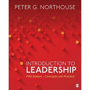 Introduction to Leadership: Concepts and Practice, Paperback - Peter G. Northouse imagine