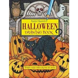 Ralph Masiello's Halloween Drawing Book, Paperback - Ralph Masiello imagine