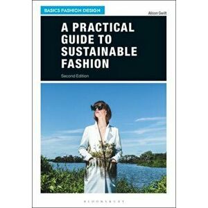 Practical Guide to Sustainable Fashion, Paperback - Dr Alison Gwilt imagine