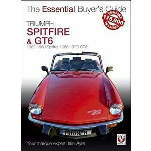 Triumph Spitfire and Gt6: The Essential Buyer's Guide, Paperback - Iain Ayre imagine