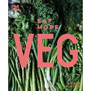 Eat More Veg, Hardcover - Annie Rigg imagine