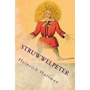 Struwwelpeter: Illustrated, Paperback - Heinrich Hoffman imagine