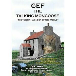 Gef The Talking Mongoose: The Eighth Wonder of the World, Paperback - Timothy Green Beckley imagine