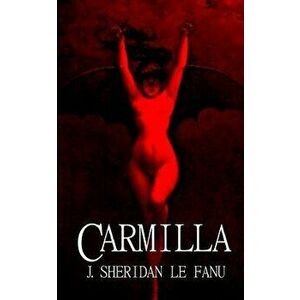 Carmilla, Paperback - J. Sheridan Le Fanu imagine
