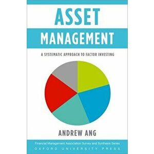 Asset Management: A Systematic Approach to Factor Investing, Hardcover - Andrew Ang imagine