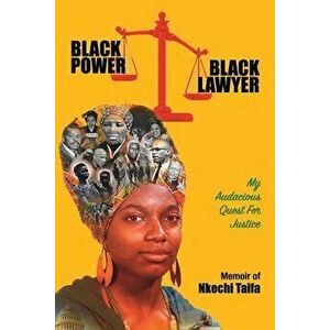 Black Power, Black Lawyer: My Audacious Quest for Justice, Paperback - Nkechi Taifa imagine