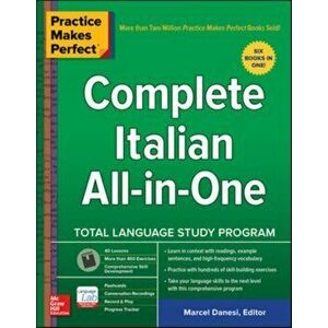 Practice Makes Perfect: Complete Italian All-In-One, Paperback - Marcel Danesi imagine