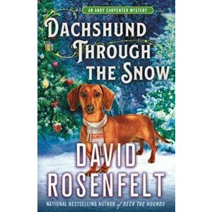 Dachshund Through the Snow: An Andy Carpenter Mystery, Paperback - David Rosenfelt imagine