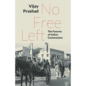 No Free Left, Paperback - Vijay Prashad imagine