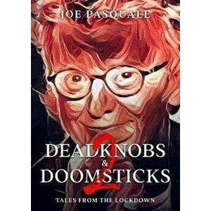 Deadknobs & Doomsticks 2. Tales from the Lockdown, Hardback - Joe Pasquale imagine