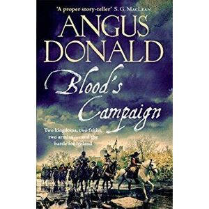 Blood's Campaign. There can only be one victor . . ., Paperback - Angus Donald imagine