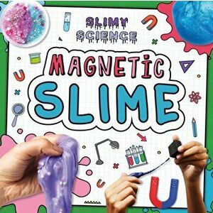 Magnetic Slime, Paperback - Kirsty Holmes imagine