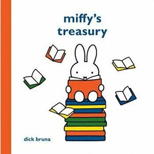 Miffy's Treasury, Hardback - Dick Bruna imagine