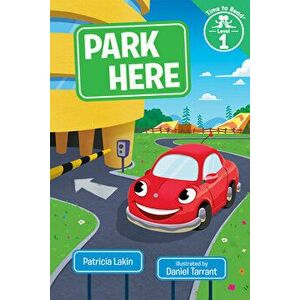 Park Here (Time to Read, Level 1), Paperback - Patricia Lakin imagine