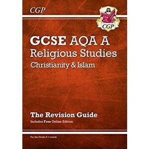 New Grade 9-1 GCSE Religious Studies: AQA A Christianity & Islam Revision Guide (with Online Ed), Paperback - CGP Books imagine