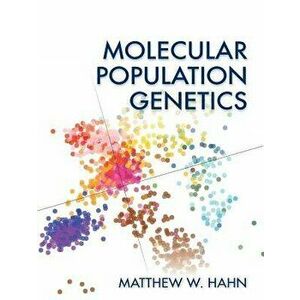 Molecular Population Genetics, Paperback - Matthew W. Hahn imagine