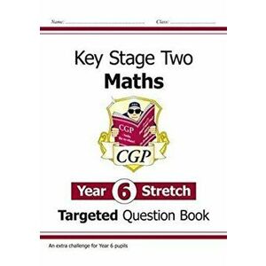 KS2 Maths Targeted Question Book: Challenging Maths - Year 6 Stretch, Paperback - *** imagine
