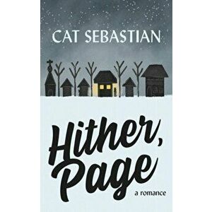 Hither Page, Paperback - Cat Sebastian imagine