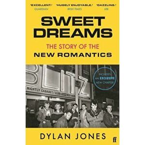 Sweet Dreams. From Club Culture to Style Culture, the Story of the New Romantics, Main, Paperback - Dylan (Editor) Jones imagine