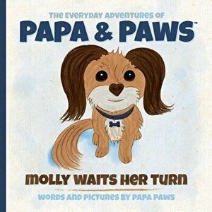 Molly Waits Her Turn, Paperback - Papa Paws imagine