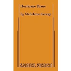 Hurricane Diane, Paperback - Madeleine George imagine