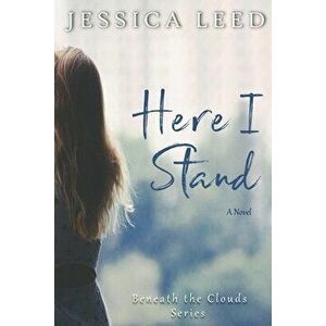 Here I Stand, Paperback - Jessica Leed imagine