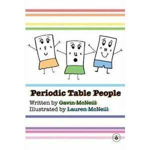 Periodic Table People, Paperback - Gavin McNeill imagine