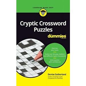 Cryptic Crossword Puzzles for Dummies, Paperback - Denise Sutherland imagine