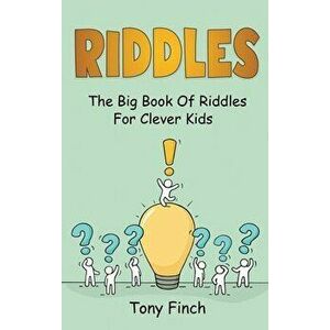 Riddles: The big book of riddles for clever kids, Hardcover - Tony Finch imagine