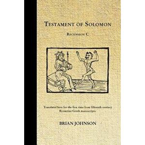 The Testament of Solomon: Recension C, Paperback - Brian Johnson imagine