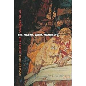 The Magna Carta Manifesto: Liberties and Commons for All, Paperback - Peter Linebaugh imagine